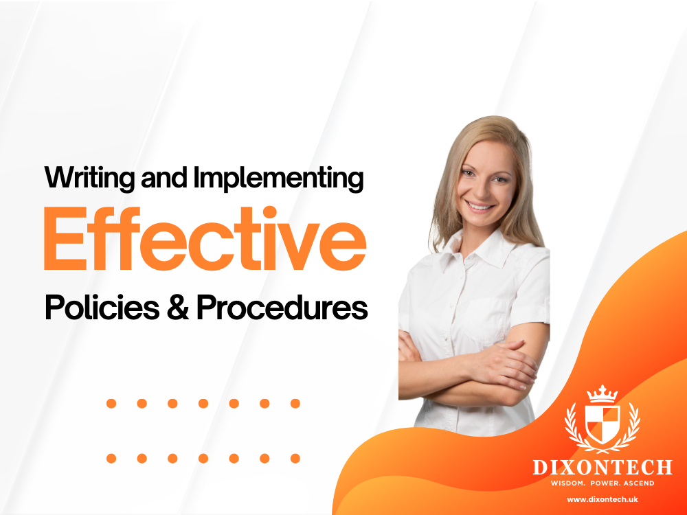 Writing and Implementing Effective Policies & Procedures